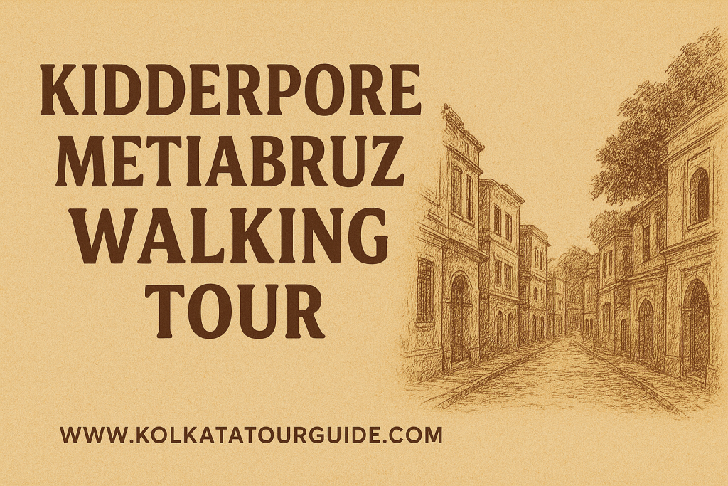 Khirirpur Metiabruz Walking Tour 